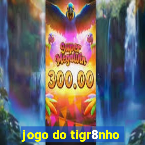 jogo do tigr8nho